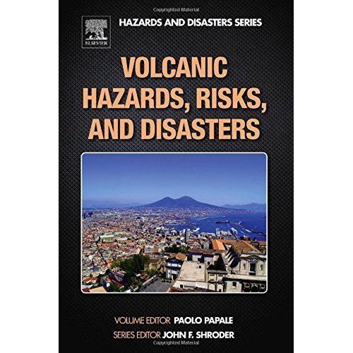 Volcanic Hazards, Risks and Disasters Papale Shroder Hardback Elsevier
