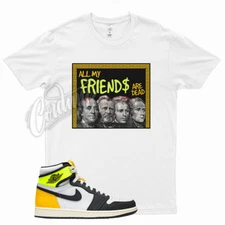 White FRIENDS T Shirt for J1 1 High OG Volt Gold University Gold Neon