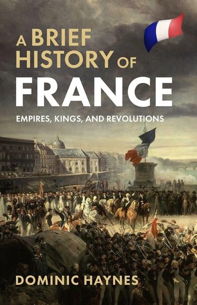 Dominic Haynes | A Brief History Of France | Taschenbuch | Englisch (2024)-image