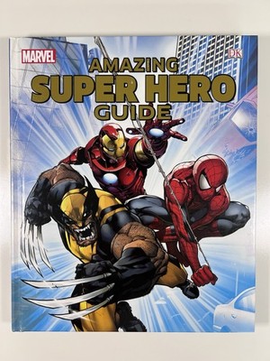 Marvel Amazing Super Hero Guide (2014) DK Hardcover - Spider-Man Iron Man