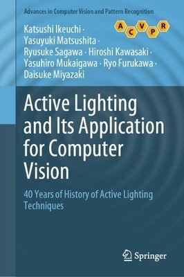 Active Lighting and Its Application for Computer Vision by Ka... - 9783030565763