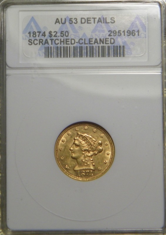 1874 $2.50 Liberty Quarter Eagle ANACS AU53 (details - scratched, cleaned)