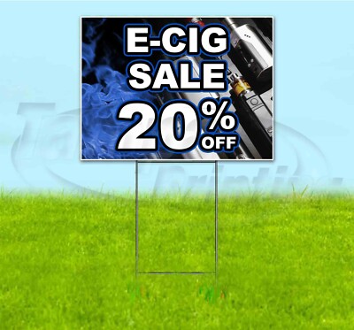 E-CIG SALE 20% OFF 18x24 Yard Sign WITH STAKE Corrugated Bandit USA VAPE DEALS