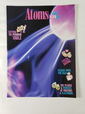 Kids Discover Atoms Volume 16 Issue 3 March 2006