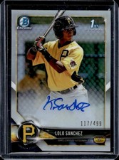 2018 Bowman Chrome LoLo Sanchez Prospects Auto Autograph Refractor #/499 Pirates