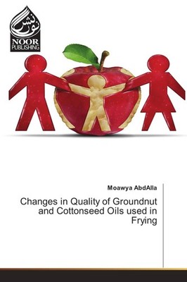 Changes in Quality of Groundnut and Cottonseed Oils used in Frying Moawya AbdAll