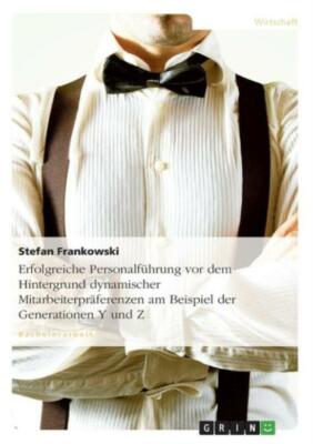 Erfolgreiche Personalf?Hrung Vor Dem Hintergrund Dynamischer Mitarbeiterpr?...