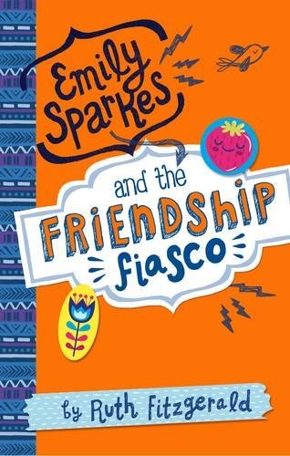01 Emily Sparkes and the Friendship Fiasco,Ruth Fitzgerald