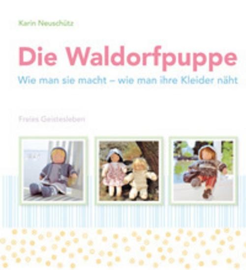 Die Waldorfpuppe, Karin Neuschütz