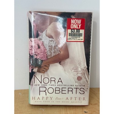 Nora Roberts Happy Ever After Bride Quartet Book 4 Hardcover Romance Novel 2010