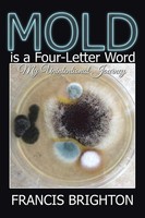 Francis Brighton | Mold Is A Four-Letter Word | Taschenbuch | Englisch (2021)