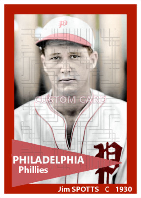 Jim Spotts - 1930 Philadelphia Phillies - 2.5 x 3.5 custom card (blank back)