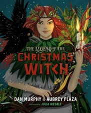 The Legend of the Christmas Witch, Plaza, Aubrey,Murphy, Dan, Book