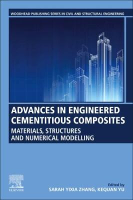 Advances in Engineered Cementitious Composite : Materials, Structures, and Nu...