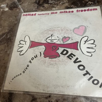 Nomad featuring MC Mikee Freedom ( I wanna give you) Devotion 7'' single record.