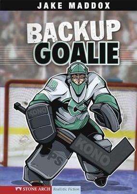 Backup Goalie (Stone Arch Realistic Fi..., Maddox, Jake