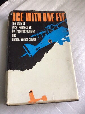 Ace With One Eye Major Edward Mannock VC Highest Scoring British Pilot WW1