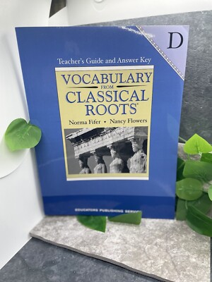 Vocabulary from Classical Roots D, Grade 10: Teacher's Guide & Answer Key New