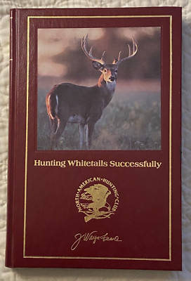 HUNTING WHITETAILS SUCCESSFULLY J. Wayne Fears HARDCOVER '95 Gold Embossed NICE!