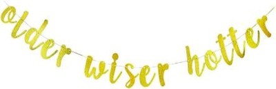 Older Wiser Hotter Banner For Men/Women's Birthday Party Decorations,Anniversary