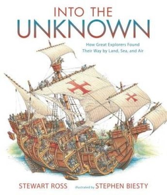 Into the Unknown: How Great Explorers Found Their Way by Land, - ACCEPTABLE