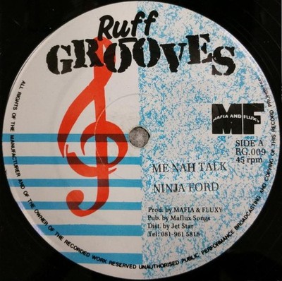 Ninja Ford, Mafia & Fluxy - Me Nah Talk / Whip Lash (12'')