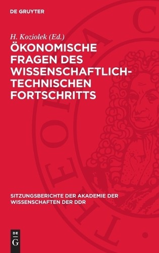 Ökonomische Fragen Des Wissenschaftlich-Technischen Fortschritts (Hardback)