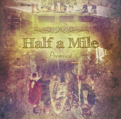 Half a Mile Half a Mile - Promised (CD)