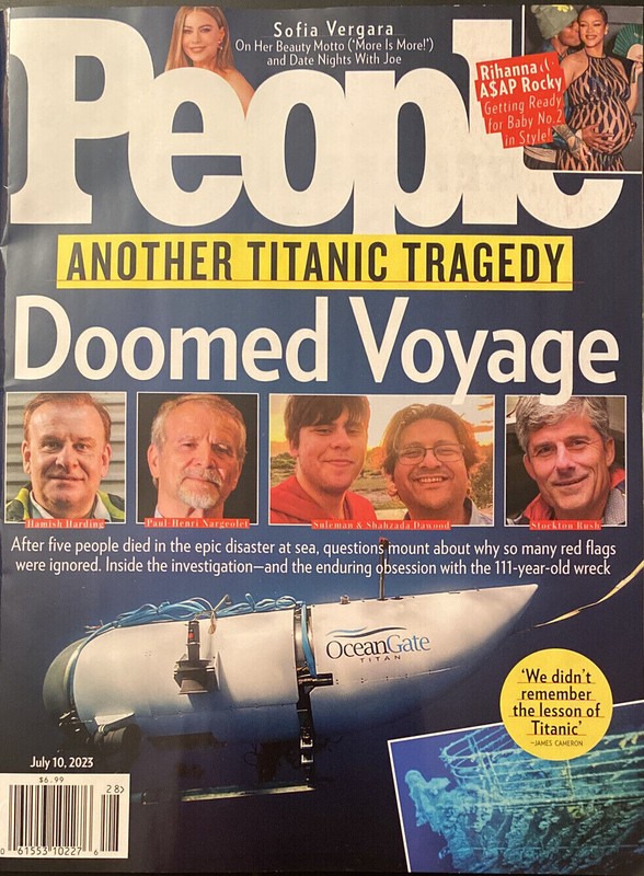 People Magazine July 10, 2023 Doomed Voyage Another Titanic Tragedy