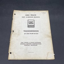 1968 GMC TRUCKS TRANSMISSIONS AT-218 POW-R-FLO UNIT OVERHAUL MANUAL X-7B-07