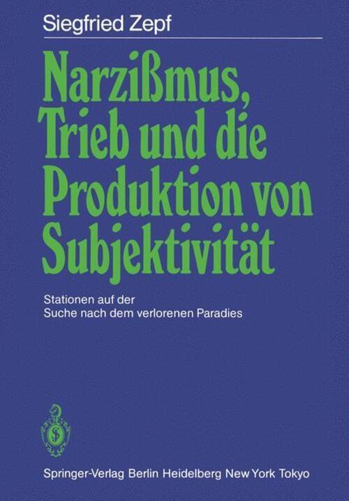 Thumbnail - Siegfried Zepf | Narzißmus, Trieb Und Die Produktion Von Subjektivität