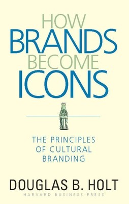 D B Holt | How Brands Become Icons | Buch | Englisch (2004) | Gebunden