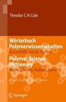 WöRterbuch Polymerwissenschaften/Polymer Science Dictionary Theodor C. H. Cole