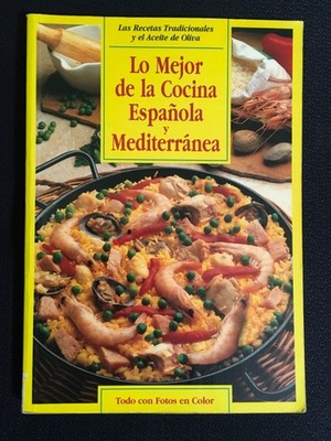LO MEJOR DE LA COCINA ESPANOLA Y MEDITERRANEA Las Recetas Tradicionales Libros