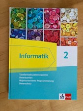 Informatik 2 Klett Verlag Ausgabe Bayern 2021 für 9. und 10. Klasse