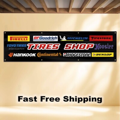 TIRE SHOP SERVICE 2'X8' BANNER FLAG PIRELLI MICHELIN BRIDGESTONE HOOSIER HANKOOK