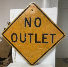 No Outlet  Authentic Street Traffic Sign (30"x30") 11-78
