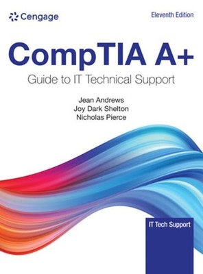 CompTIA A+ Guide to Information Technology Technical Support by Jean Andrews