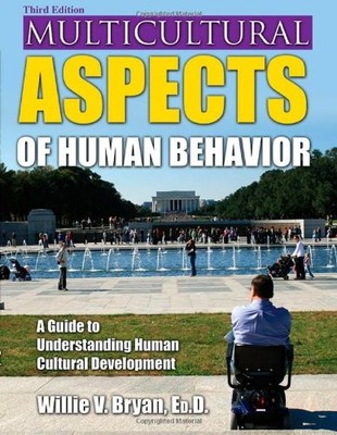 MULTICULTURAL ASPECTS OF HUMAN BEHAVIOR: A GUIDE TO By Willie V Bryan EXCELLENT