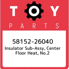 58152-26040 Toyota Insulator sub-assy, center floor heat, no.2 5815226040, New G