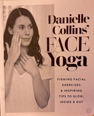 Face Yoga by Danielle Collins 2019 paperback UK