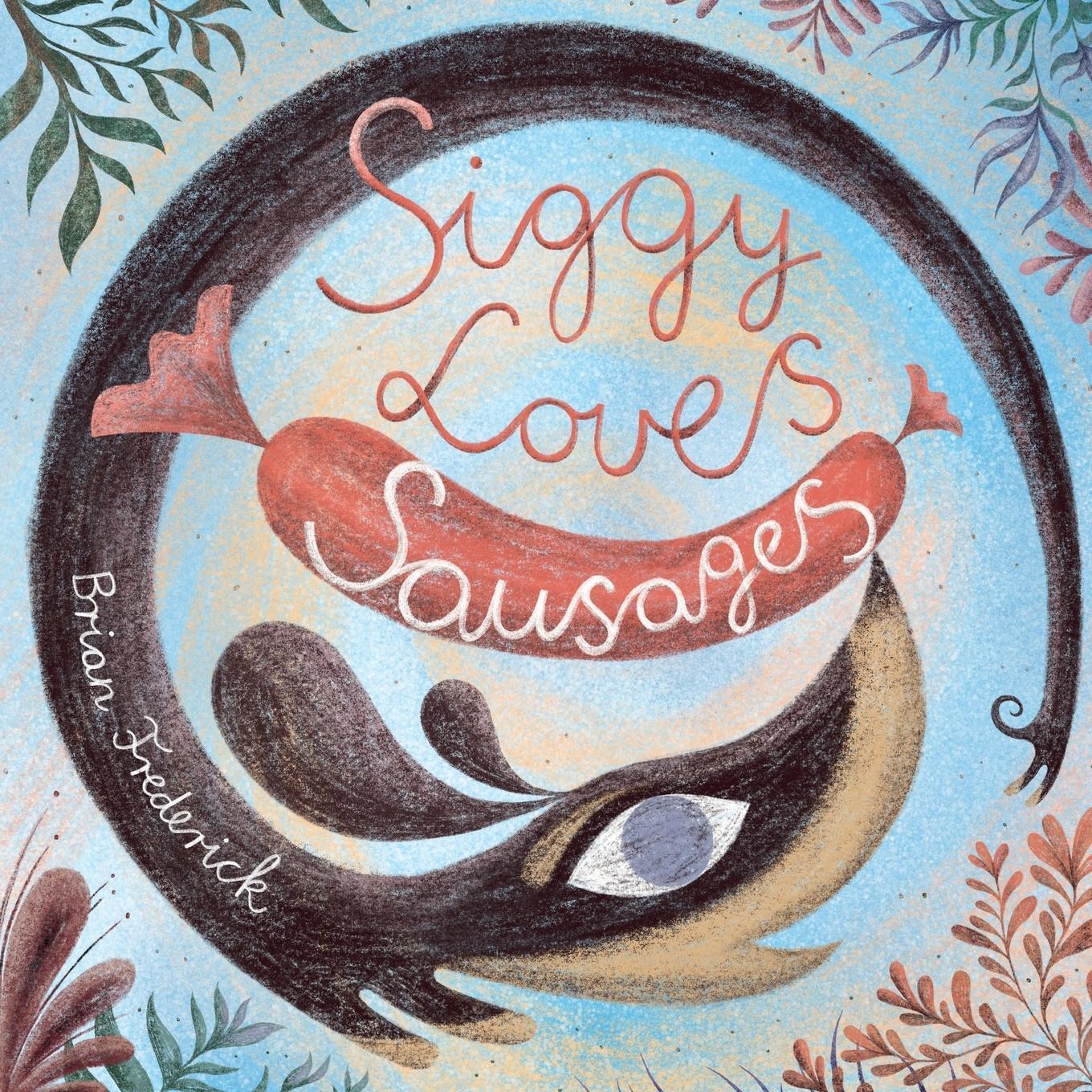 Thumbnail - Brian Frederick | Siggy Loves Sausages | Taschenbuch | Englisch (2021)