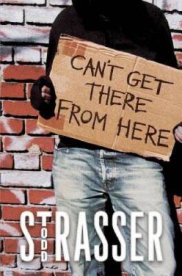 Cant Get There from Here - Hardcover By Strasser, Todd - VERY GOOD