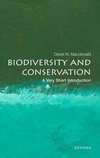 Biodiversity Conservation : A Very Short Introduction Prof David (Director Of The Wildlife Conservation Research Macdonald - Image 7