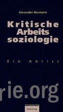 Kritische Arbeitssoziologie | Alexander Neuma...