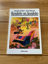 Koulelo se, koulelo   Jaroslav Seifert  (1986...
