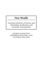 New Wealth: Commercialization of Science and Technology for Business and: Used