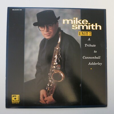 Mike Smith - Unit 7 (A Tribute To Cannonball Adderley)- Delmark DS-444 OG '90 EX
