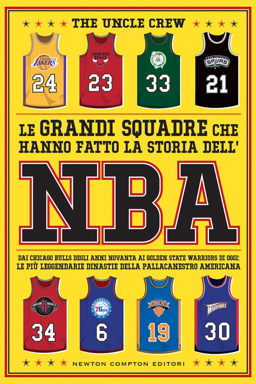 GRANDI SQUADRE CHE HANNO FATTO LA STORIA DELL'NBA. DAI CHICAGO BULLS D THE UNCLE
