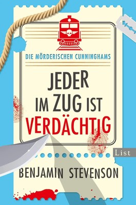 Benjamin Stevenson | Die mörderischen Cunninghams. Jeder im Zug ist verdächtig